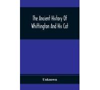 The Ancient History Of Whittington And His Cat
