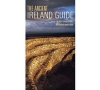 The Ancient Ireland Guide/2nd ed - [Livre en VO] Robert Emmet Meagher And Elizabeth Parker Neave (Auteur)