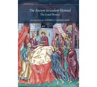 The Ancient Jerusalem Hymnal: The Festal Hymns