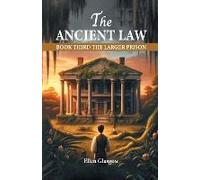 The Ancient Law Book Third The Larger Prison