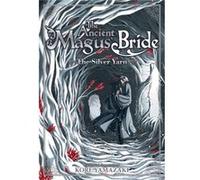 The Ancient Magus Bride The Silver Yarn Light Novel by Kore Yamazaki Kore Yamazaki (Auteur)