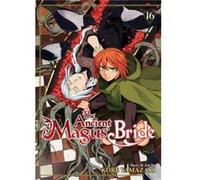The Ancient Magus Bride Vol. 16 by Kore Yamazaki Kore Yamazaki (Auteur)