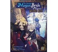 The Ancient Magus Bride Wizards Blue Vol. 6 by Makoto Sanda Makoto Sanda (Auteur)