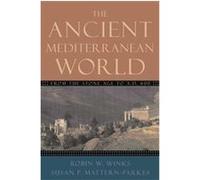 The Ancient Mediterranean World Robin W. Winks, Susan P. Mattern-Parkes (Auteur)