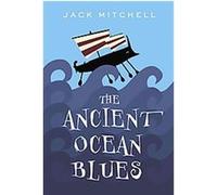 The Ancient Ocean Blues Jack Mitchell (Auteur)