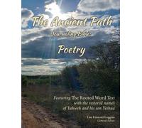 The Ancient Path Journaling Bible: Poetry - Blue Letter Edition: Featuring the Rooted Word Text and the restored names of Yahweh and his son Yeshua