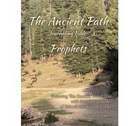 The Ancient Path Journaling Bible: Prophets - Blue Letter Edition: Featuring the Rooted Word Text and the restored names of Yahweh and his son Yeshua