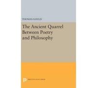 The Ancient Quarrel Between Poetry and Philosophy - [Version Originale] Thomas Gould (Auteur)