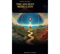 The Ancient Rebellion: Part I: Exodus, Sinai, and the Covenant