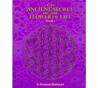 The Ancient Secret of the Flower of Life v. 1 by Drunvalo Melchizedek Drunvalo Melchizedek (Auteur)