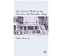 The Ancient World On The Victorian And Edwardian Stage