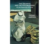 The Ancients and the Postmoderns: On the Historicity of Forms