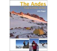 John Biggar – The Andes – Guide pour alpinistes et skieurs