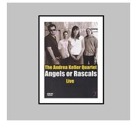 The Andrea Keller Quartet Angels Or Rascals Live - Dvd