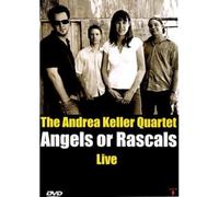 The Andrea Keller Quartet - The Andrea Keller Quartet - Angels Or Rascals Live [Import anglais]