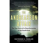 The Andreasson Affair by Raymond E. Raymond E. Fowler Fowler Raymond E Fowler, J Allen Hynek (Auteur)