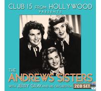 Club 15 from Hollywood Presents the Andrews Sisters