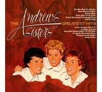 The Andrews Sisters' Greatest Hits