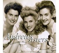 The Andrews Sisters - Greatest Hits: The 60th Anniversary Collection by Andrews Sisters (1998-02-10)