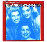The Andrews Sisters – The Magic of – Import – Parade