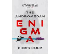 The Andromedan Enigma: The Majestic Chronicles Book 2