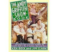 The Andy Griffith Show Book Jim Clark, Ken Beck (Auteur)