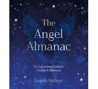 The Angel Almanac An Inspirational Guide for Healing and Harmony - Angela McGerr - Summersdale - ebook (ePub) - Livre