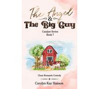 The Angel And The Big Guy: Catalyst Series Book 7