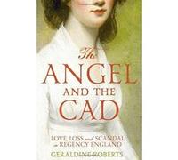 The Angel and the Cad: Love, Loss and Scandal in Regency England - [Version Originale] Inconnu (Auteur)