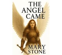 THE ANGEL CAME: Go into the Darkness to see the Light