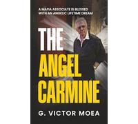 The Angel Carmine: A Mafia Associate is Blessed with an Angelic Lifetime Dream