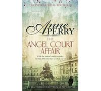 The Angel Court Affair (Thomas Pitt Mystery, Book 30): Kidnap and danger haunt the pages of this gripping mystery