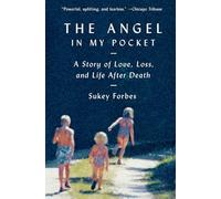The Angel in My Pocket: A Story of Love, Loss, and Life After Death