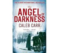 The Angel Of Darkness: Number 2 In Series (Laszlo Kreizler & John Schuyler Moore) (Paperback) Caleb Carr, (Auteur)