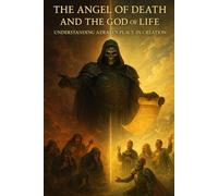The Angel of Death and the God of Life: Understanding Azrael’s Place in Creation | 43-Part Christian Bible Study on Death, Faith, and Eternal Life