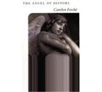 The Angel of History Carolyn Forche (Auteur)