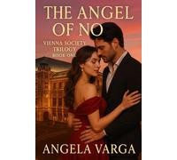 The Angel of No: Vienna Society Trilogy - Book One