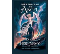 The Angel Who Fell for Her Enemy