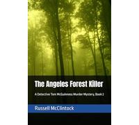 The Angeles Forest Killer: A Detective Tom McGuinness Murder Mystery, Book 2