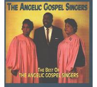 The Angelic Gospel Singers - The Best of