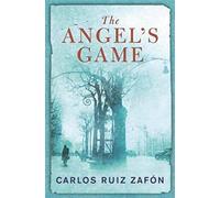 The Angel's Game: The Cemetery of Forgotten Books 2