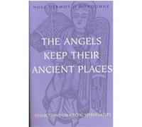 The Angels Keep Their Ancient Places