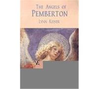 The Angels of Pemberton Lynn Keiser (Auteur)