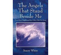 The Angels That Stand Beside Me