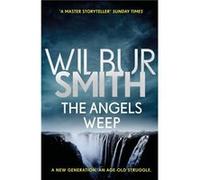 The Angels Weep by Wilbur Smith Inconnu (Auteur)