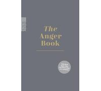 The Anger Book: Das Buch gegen Wut, zum Rausreißen und Loslassen