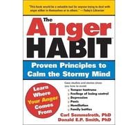The Anger Habit: Proven Principles To Calm The Stormy Mind