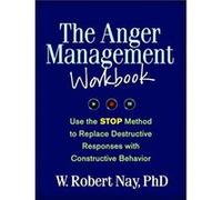 The Anger Management Workbook by W. Robert Nay W Robert Nay, (Auteur)