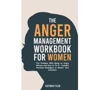 The Anger Management Workbook For Women