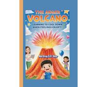The Anger volcano: Learning to cool down when feelings erupt